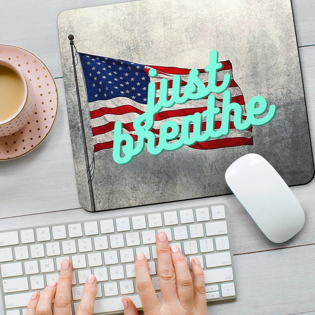 American Flag Just Breathe Mousepad