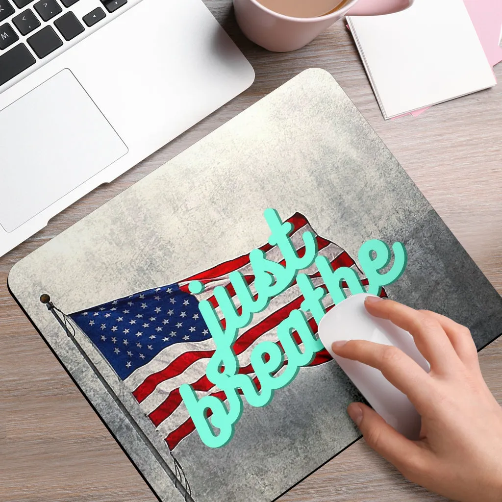 American Flag Just Breathe Mousepad