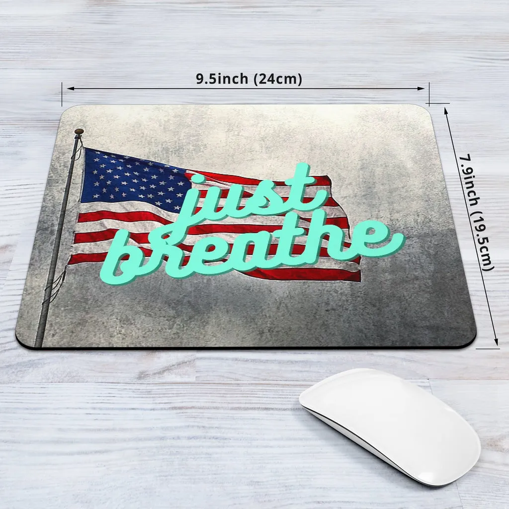 American Flag Just Breathe Mousepad