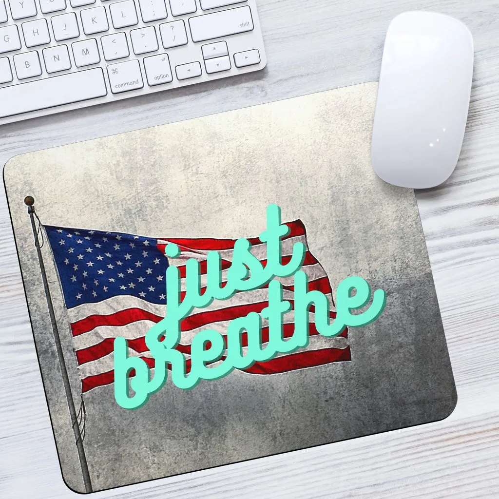 American Flag Just Breathe Mousepad