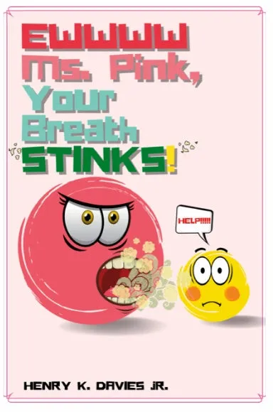 EWWWW MS. PINK YOUR BREATH STINKS!!!